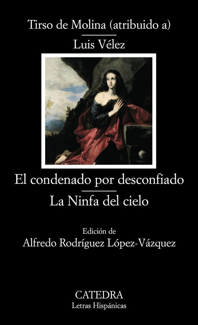 Libro: El condenado por desconfiado; La Ninfa del cielo (Letras Hispánicas)