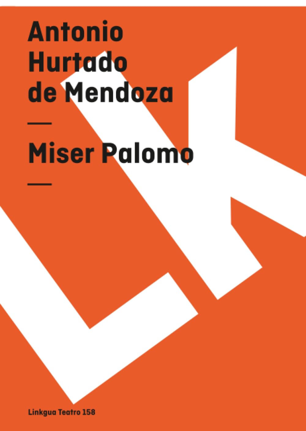Libro: Miser Palomo I-II: I-II (Teatro) (Spanish Edition)