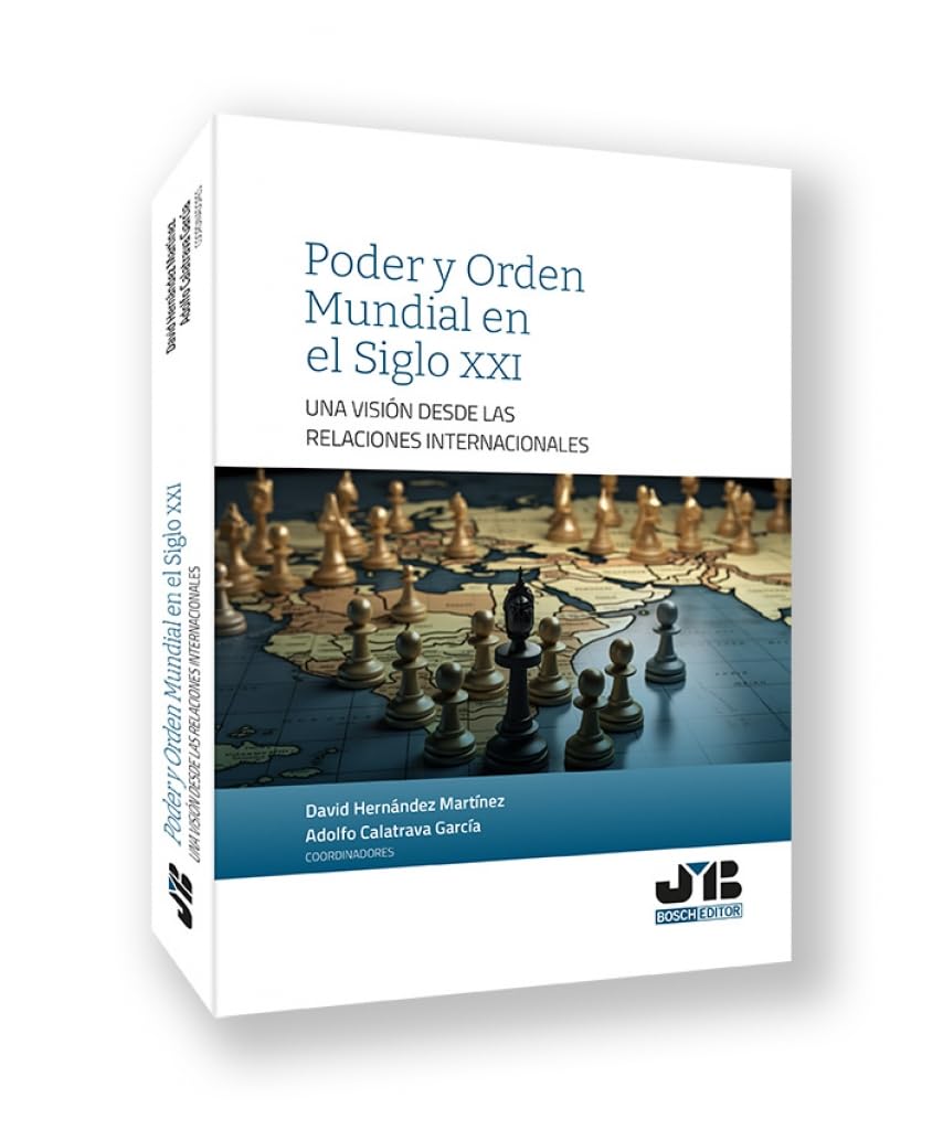 Libro: Poder y Orden mundial en el Siglo XXI: Una visión desde las relaciones internacionales