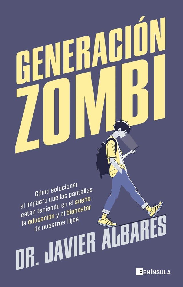 Libro: Generación zombi: Cómo solucionar el impacto que las pantallas están teniendo en el sueño, la educación y el bienestar de nuestros hijos