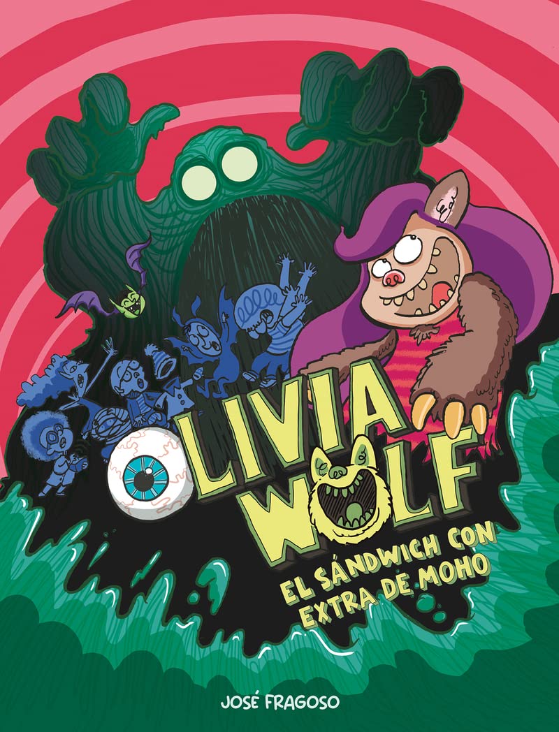 Libro: Olivia Wolf. El sándwich con extra de moho (Spanish Edition)