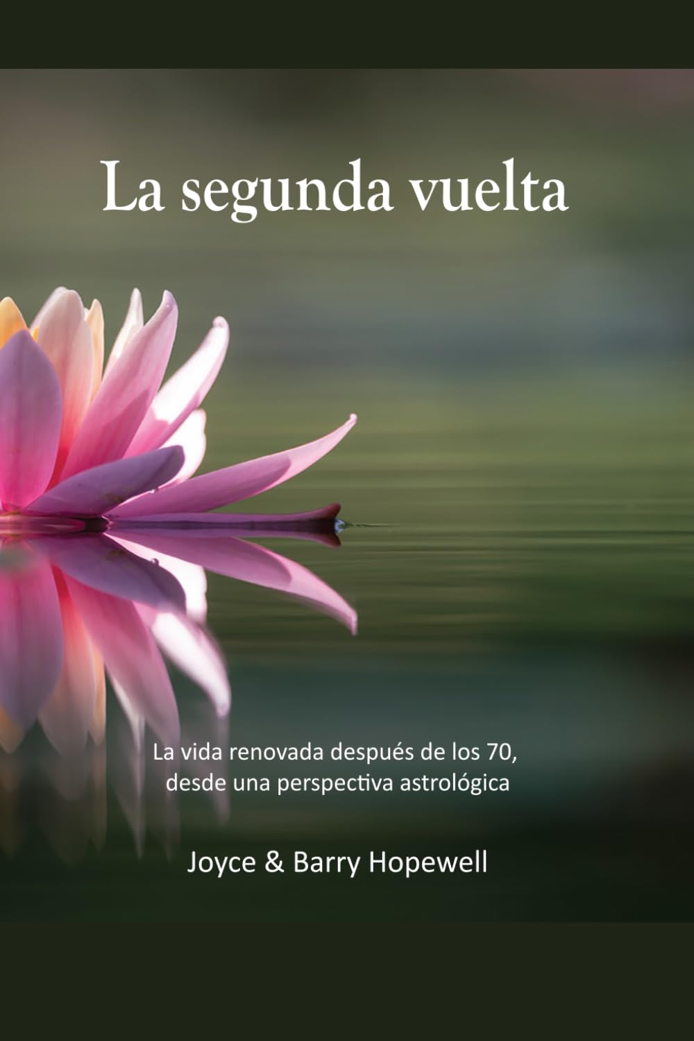 Libro: La segunda vuelta: La vida "renovada" después de los 70, una perspectiva astrológica (Spanish Edition)