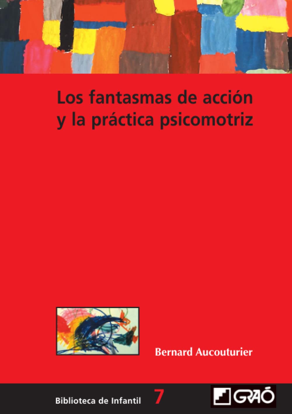 Libro: Los fantasmas de acción y la práctica psicomotriz (Didáctica de la expresión corporal) (Spanish Edition)