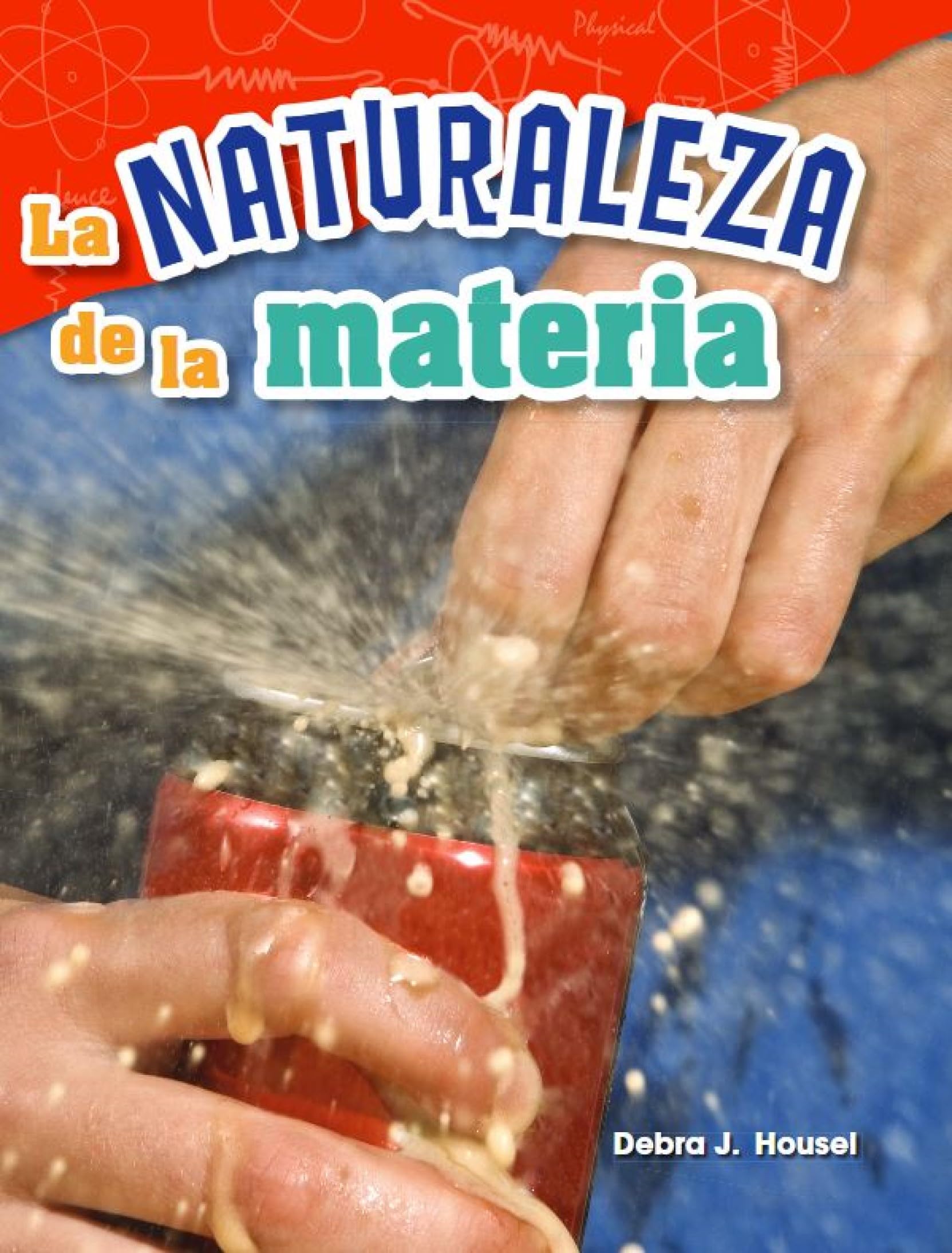 Libro: La naturaleza de la materia (Science: Informational Text) (Spanish Edition)
