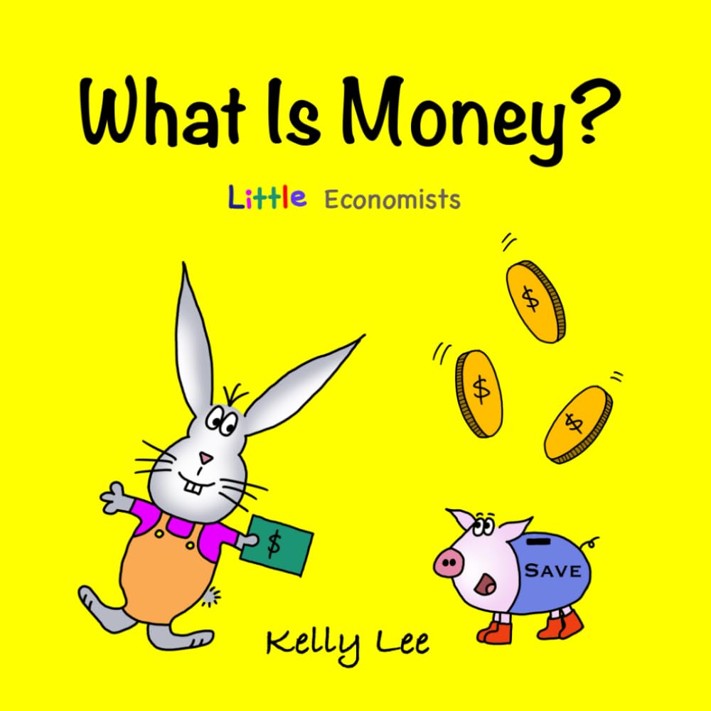 Libro: What Is Money?: Personal Finance for Kids (Money Management, Kids Books, Children, Savings, Ages 3-6, Preschool, kindergarten): Kids Money, Kids ... Preschool-kindergarten (Little Economists)