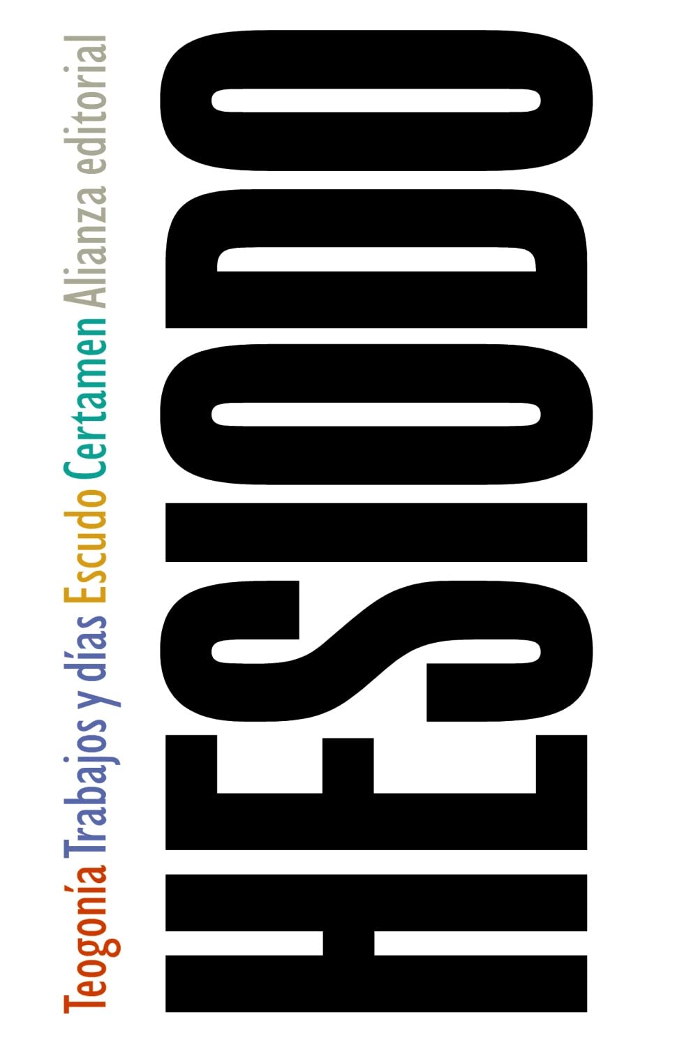 Libro: Teogonía / Trabajos y días / Escudo / Certamen (El libro de bolsillo - Clásicos de Grecia y Roma)