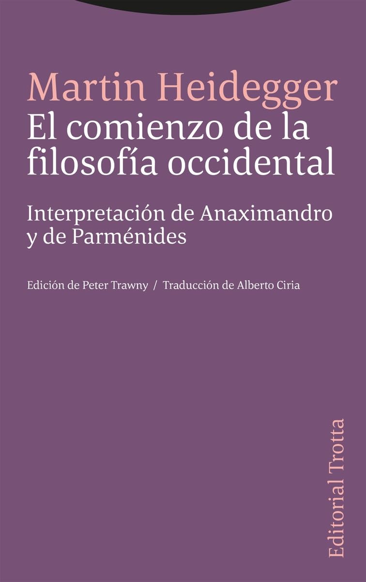 Libro: El comienzo de la filosofía occidental: Interpretación de Anaximandro y de Parménides