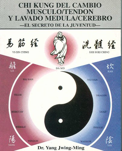 Libro: Chi Kung del cambio Músculo/Tendón y Lavado Médula/Cerebro: El secreto de la Juventud (SIN COLECCION)