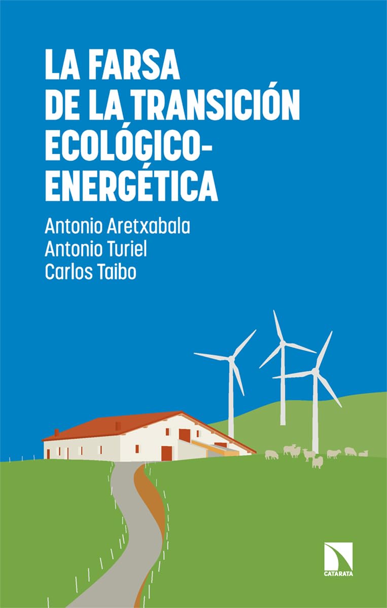 Libro: La farsa de la transición ecológico-energética: 1080 (Mayor)