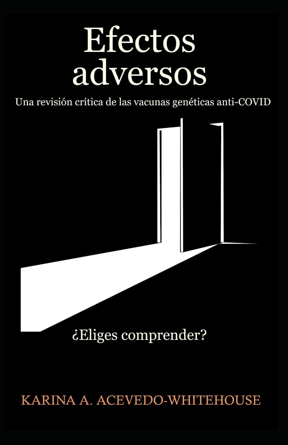 Libro: Efectos adversos. Una revisión crítica de las vacunas genéticas anti-COVID: ¿Eliges comprender?