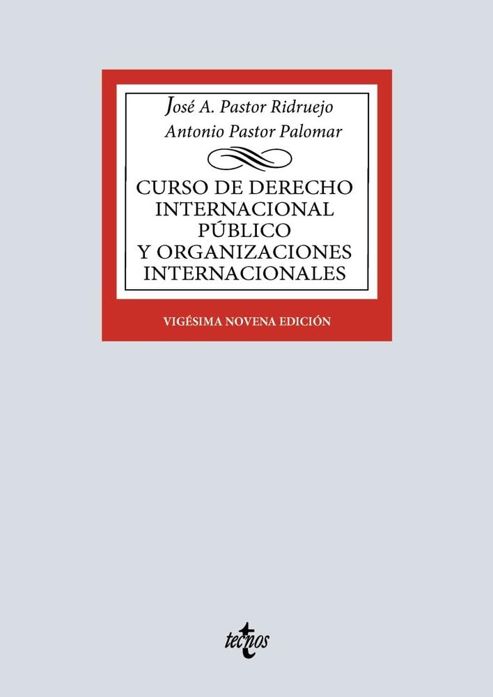 Libro: Curso de Derecho Internacional Público y de Organizaciones Internacionales (Derecho - Biblioteca Universitaria de Editorial Tecnos)