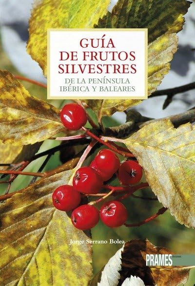Libro: GUÍA DE FRUTOS SILVESTRES DE LA PENÍNSULA Y BALEARES