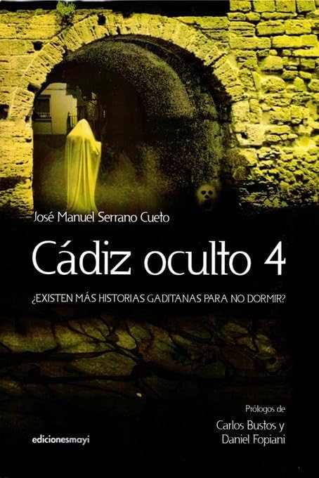 Libro: Cádiz oculto 4: ¿Existen más historias gaditanas para no dormir?