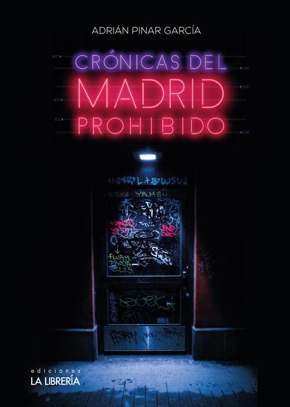 Libro: Crónicas del Madrid Prohibido (LUGARES)