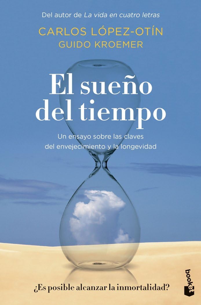 Libro: El sueño del tiempo: Un ensayo sobre las claves del envejecimiento y la longevidad (Divulgación)