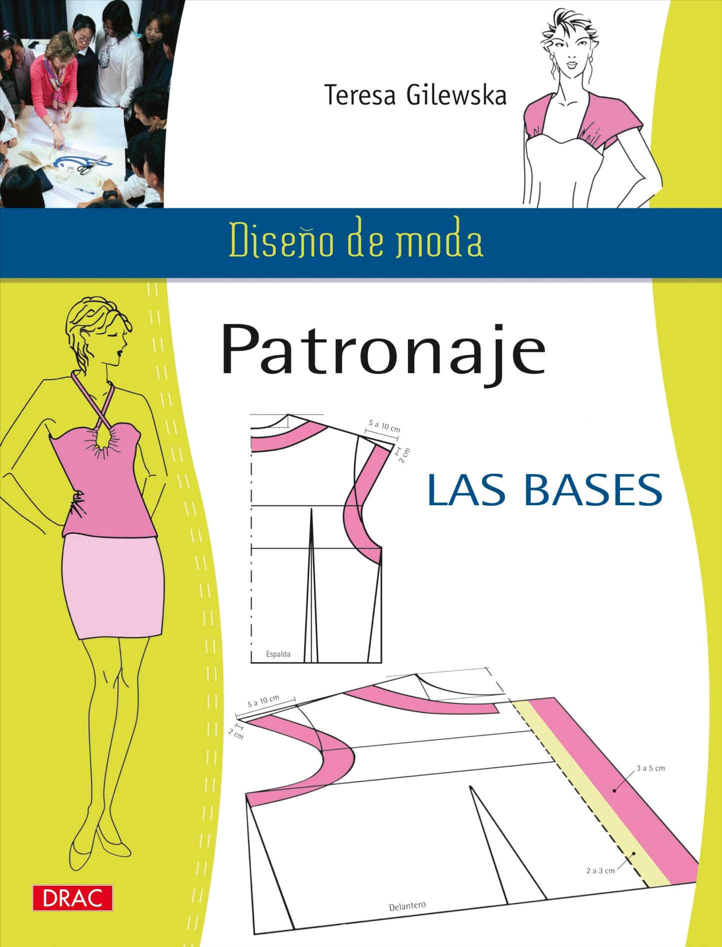 PATRONAJE LAS BASES: 1 (Diseño de moda)