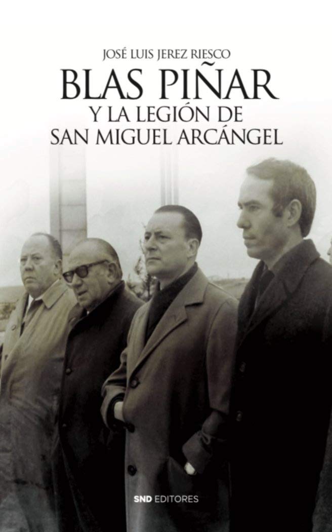 Libro: Blas Piñar y la legión de San Miguel Arcángel