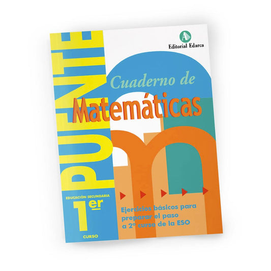 Cuaderno De Matemáticas. Puente 1Er Curso Secundaria. Ejercicios Básicos Para Preparar El Paso A 2º Curso De La ESO - 9788478874996