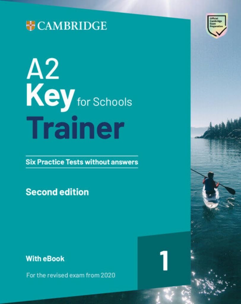 A2 Key for Schools Trainer 1 for the revised exam from 2020 Second edition Six Practice Tests without Answers with Audio Download with eBook (2022)