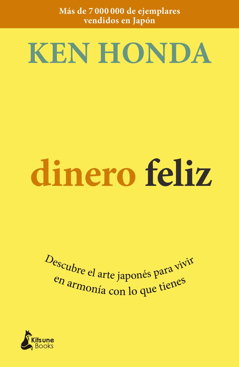 Libro: Dinero feliz: Descubre el arte japonés para vivir en armonía con lo que tienes (FINANZAS PERSONALES)
