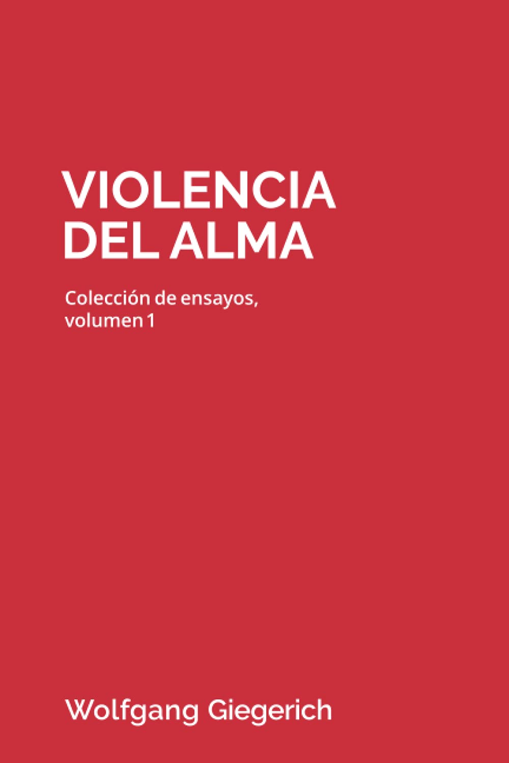 Libro: Violencia del alma: Colección de ensayos, volumen 1 (Spanish Edition)