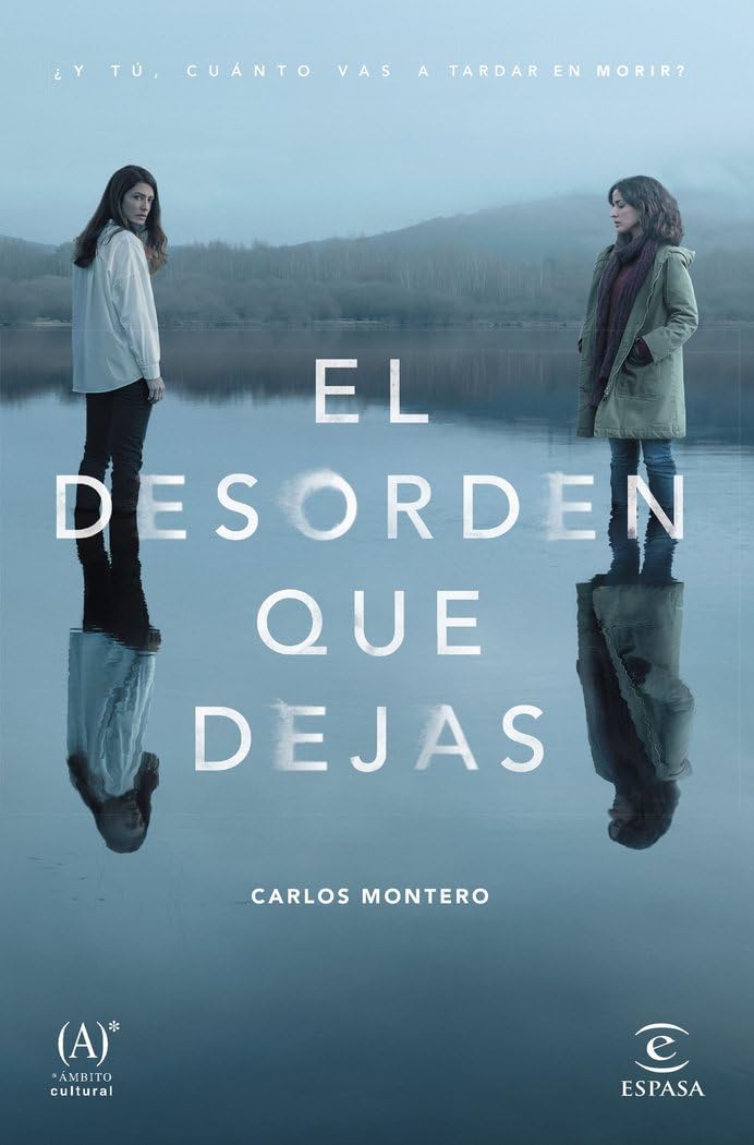 Libro: El desorden que dejas (ESPASA NARRATIVA)