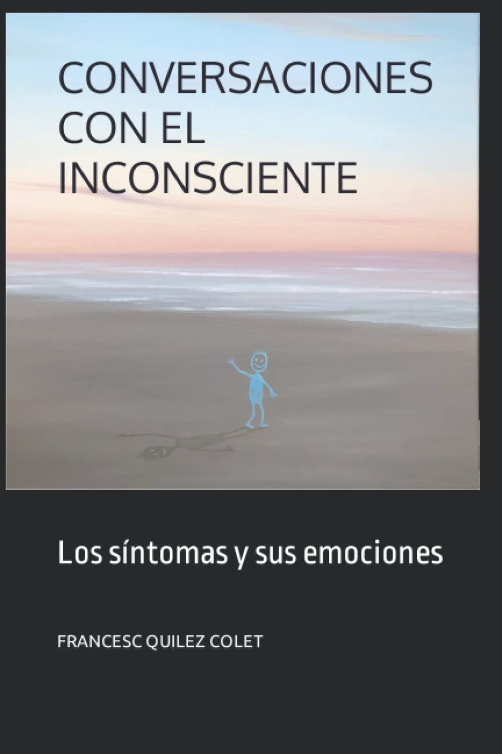 Libro: CONVERSACIONES CON EL INCONSCIENTE: Los sintomas y sus emociones