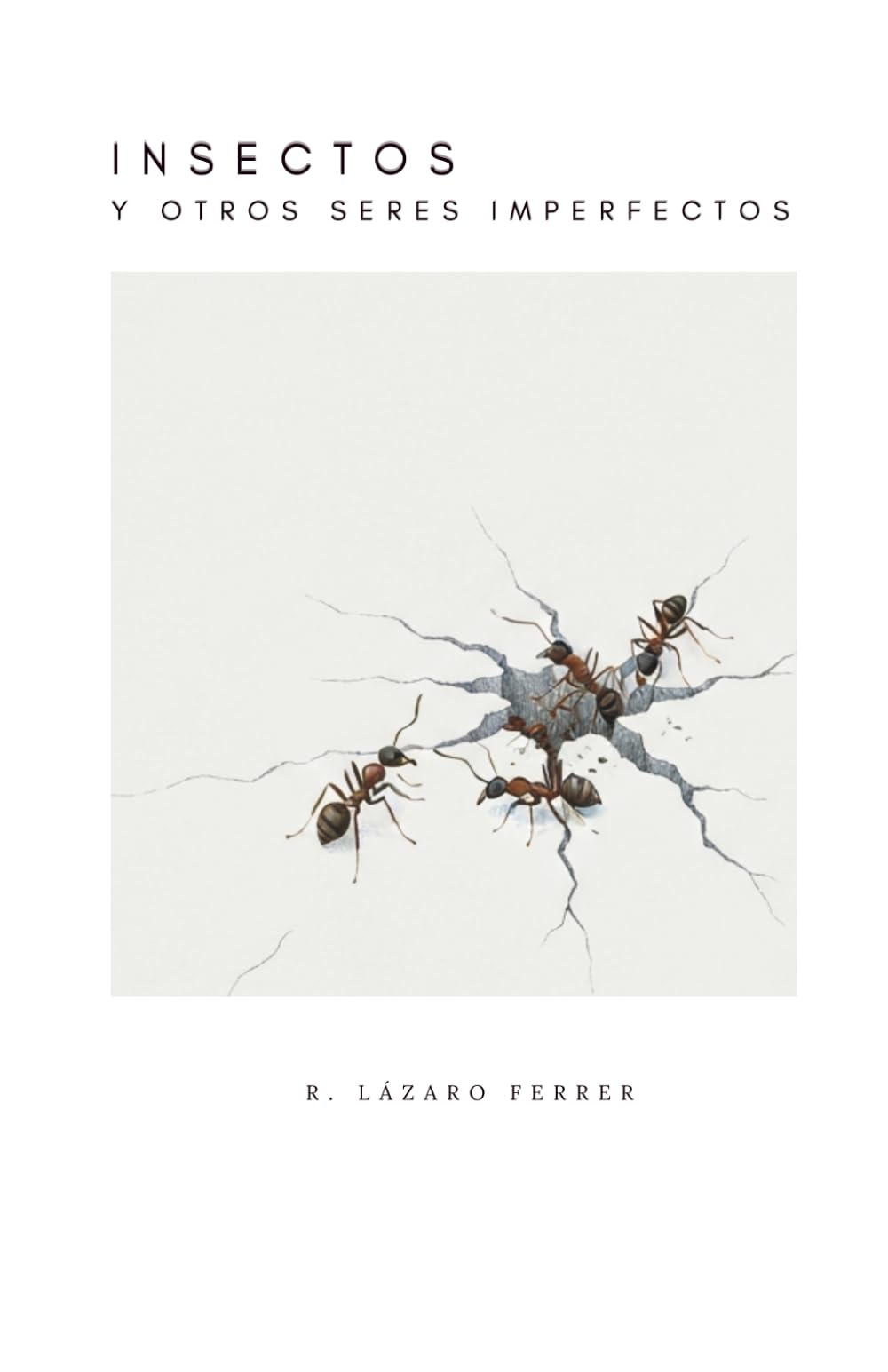Libro: Insectos y otros seres imperfectos (Spanish Edition)