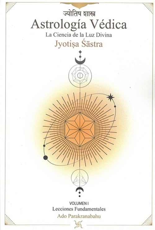 Libro: Astrología Védica: La ciencia de la Luz Divina. Vol 1