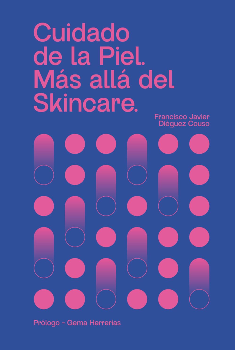Libro: Cuidado de la piel.: Más allá del Skincare.