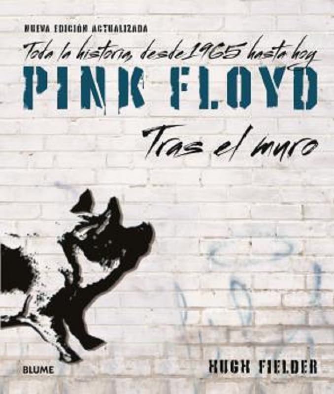 Libro: Pink Floyd. Tras el muro: Toda la historia, desde 1965 hasta hoy (SIN COLECCION)