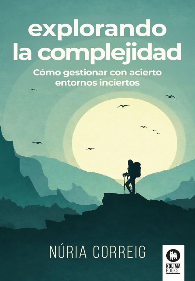 Libro: Explorando la complejidad: Cómo gestionar con acierto entornos inciertos (Liderazgo cn valores)