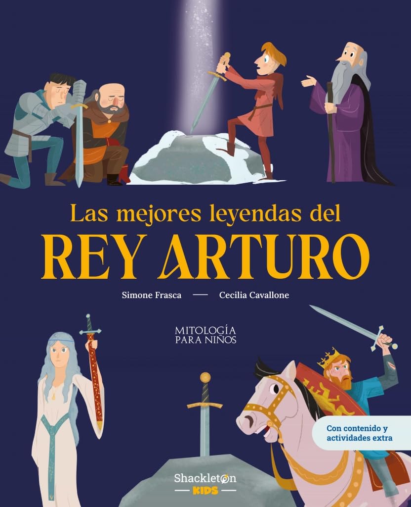 Libro: Las mejores leyendas del rey Arturo: Libro infantil con juegos y actividades extra / Las mejores historias del ciclo artúrico, convertidas en ... para niños y niñas. (Mitología para niños)
