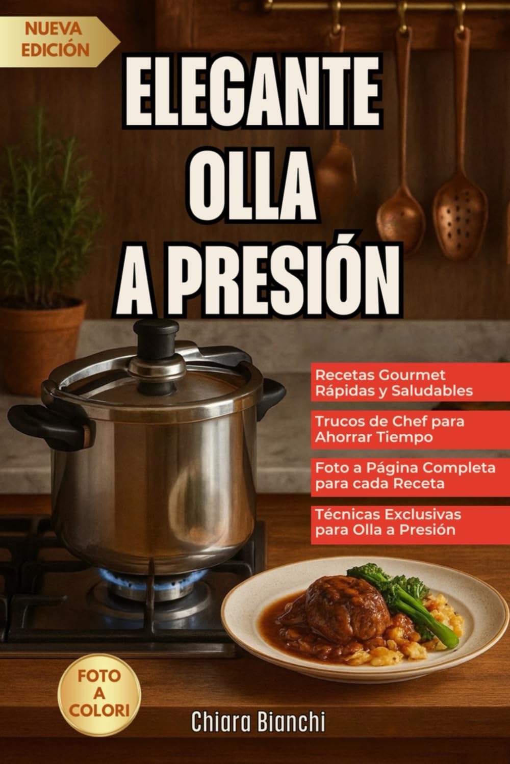 Libro: Elegante olla a presión: Dieta gourmet con olla a presión Recetas rápidas y sanas, trucos y consejos exclusivos (edición en español) (Spanish Edition)