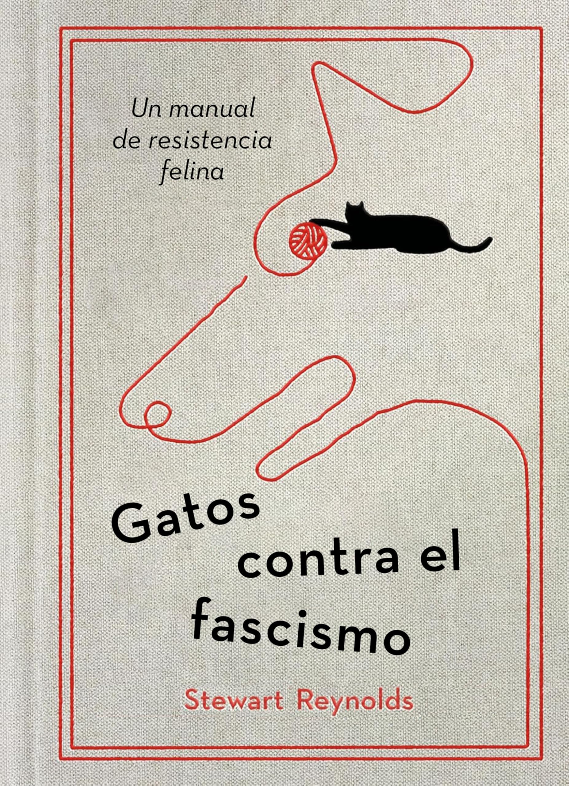 Libro: Gatos contra el fascismo: Un manual de resistencia felina (Obras diversas)
