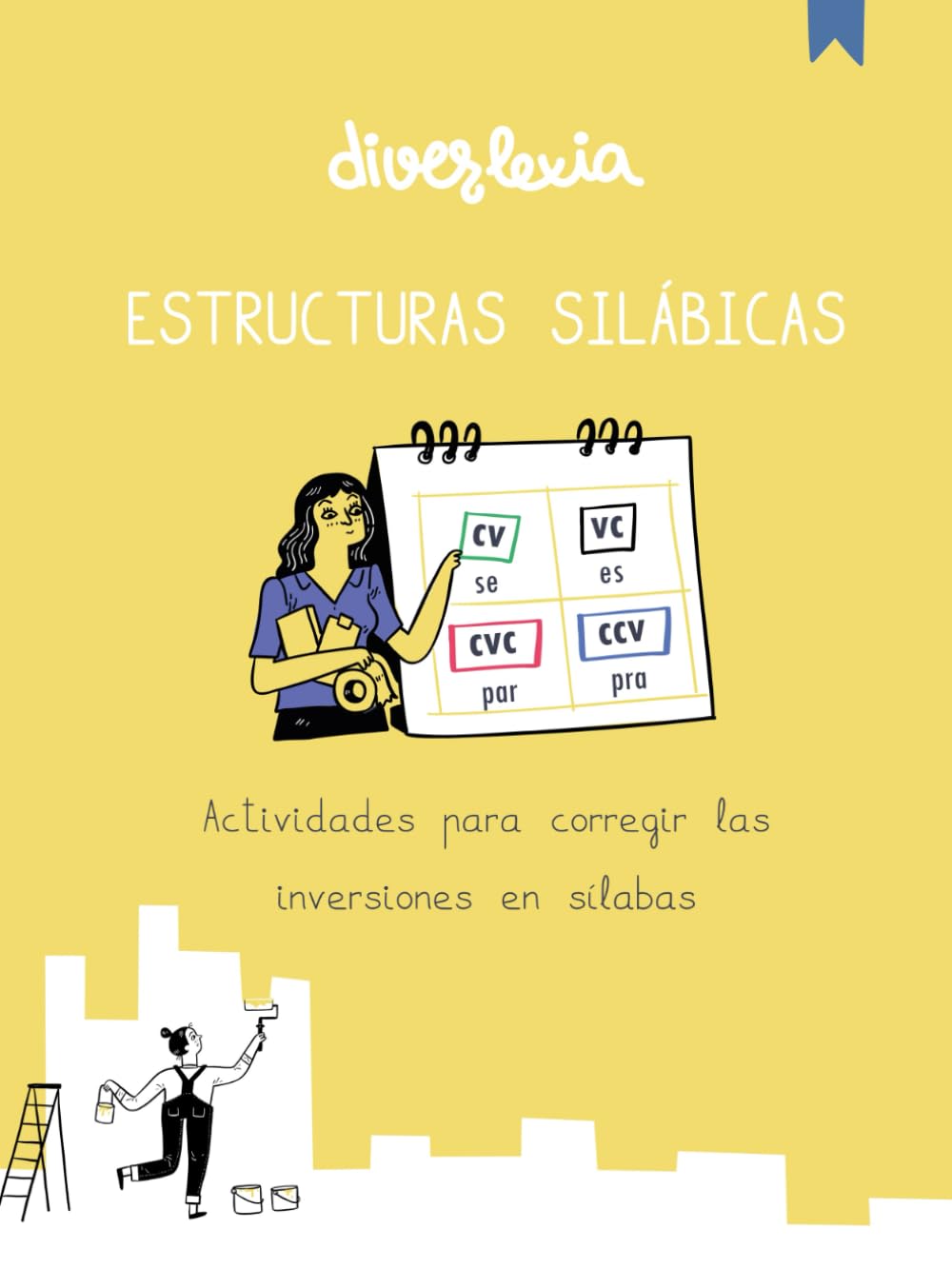 Libro: Estructuras Silábicas del Método Diverlexia: Cómo enseñar las trabadas y corregir errores de inversión en escritura y lectura