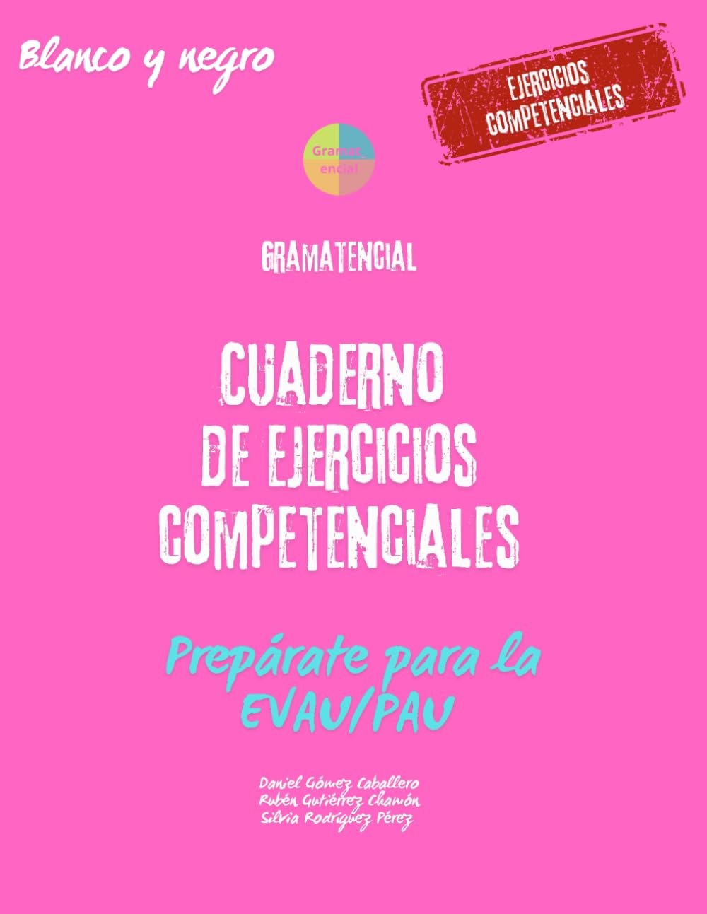 Libro: Cuaderno de ejercicios competenciales (blanco y negro): Prepárate para la PAU/EvAU. Gramática y sociolingüística. Gramatencial