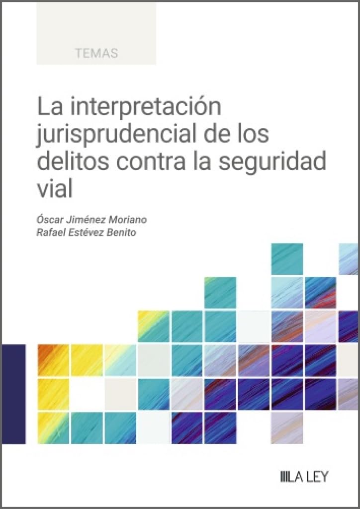 Libro: La interpretación jurisprudencial de los delitos contra la seguridad vial