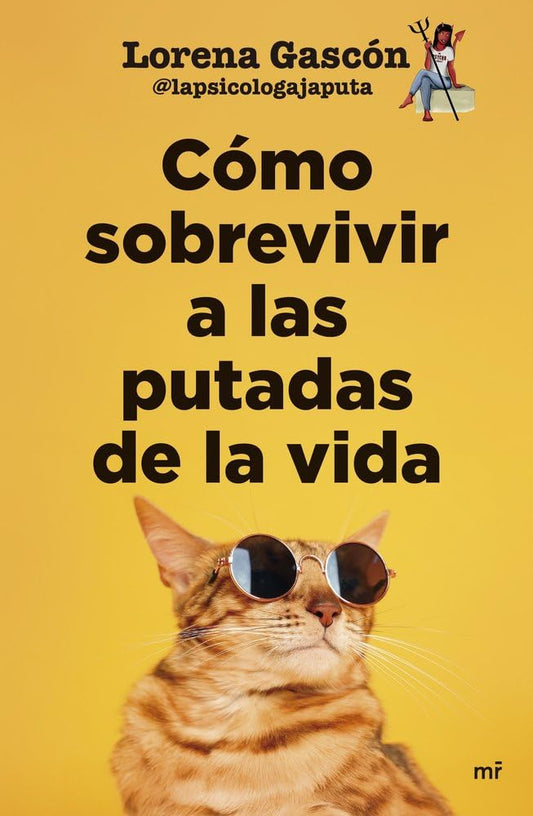 Cómo sobrevivir a las putadas de la vida (MR Autoayuda)