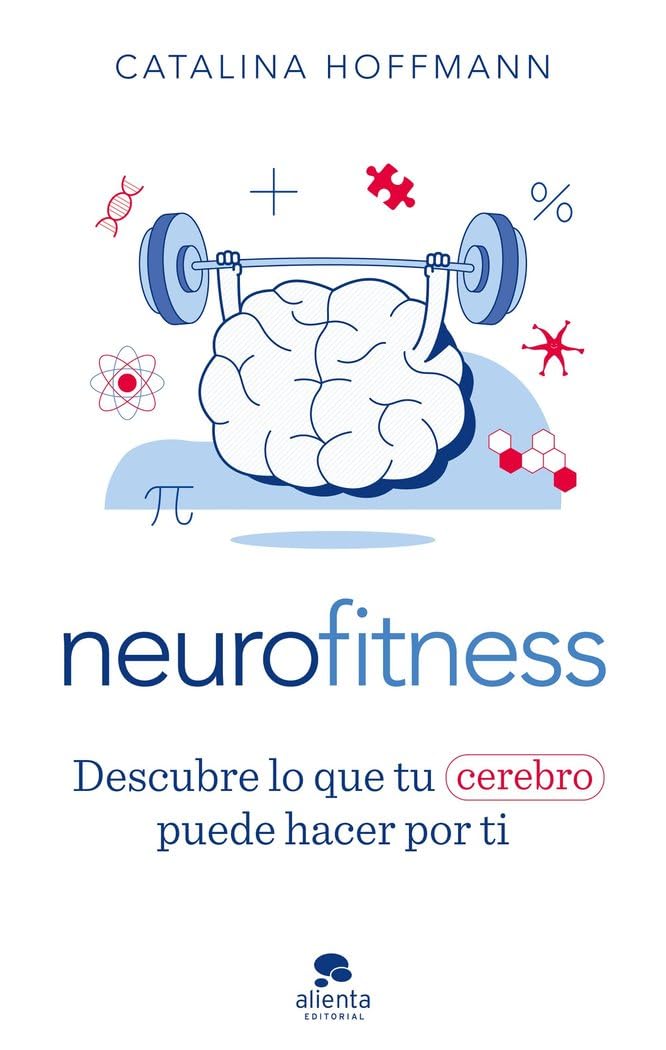 Libro: Neurofitness: Descubre lo que tu cerebro puede hacer por ti