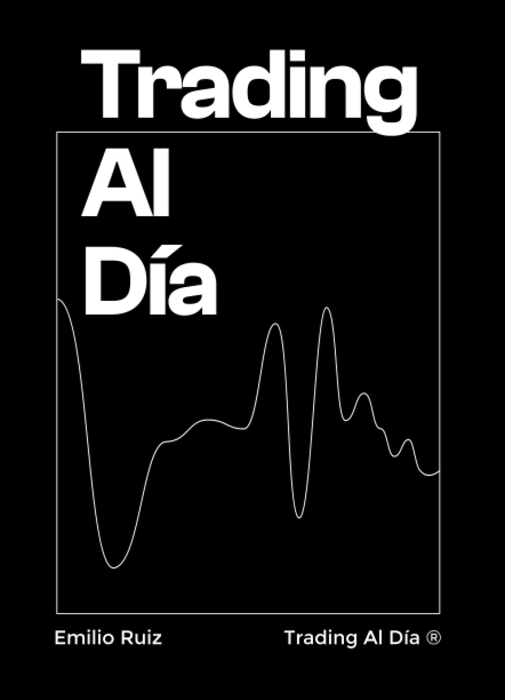 Libro: Trading al día: Reflexiones diarias para mejorar tu operativa de trading.