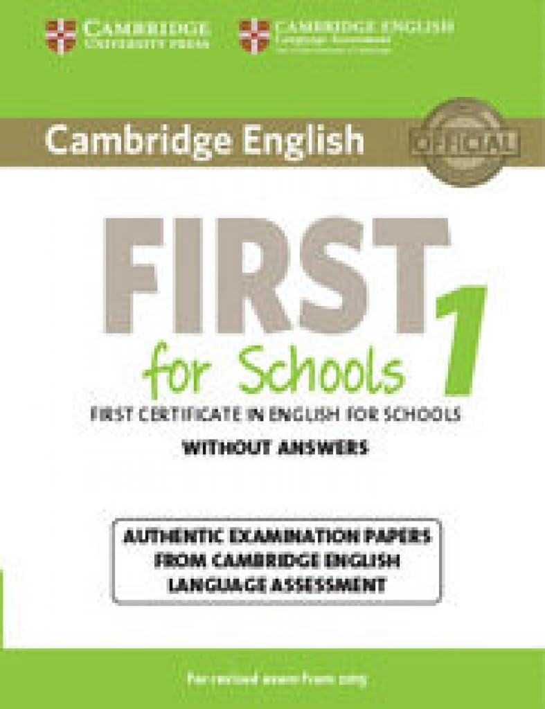 Libro: Cambridge English First for Schools 1 for Revised Exam from 2015 Student's Book without Answers: Authentic Examination Papers from Cambridge English Language Assessment (FCE Practice Tests)