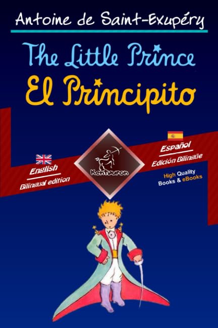 Libro: The Little Prince - El Principito: Bilingual parallel text - Textos bilingües en paralelo: English - Spanish / Inglés - Español (Spanish Edition)