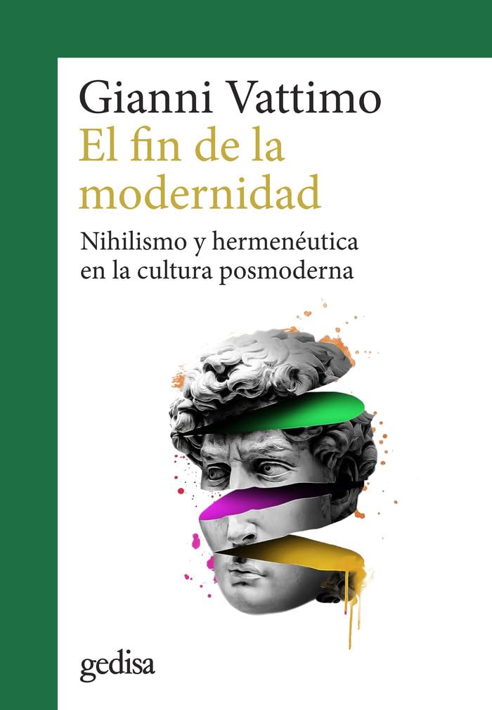 Libro: El fin de la modernidad: Nihilismo y hermenéutica en la cultura posmoderna