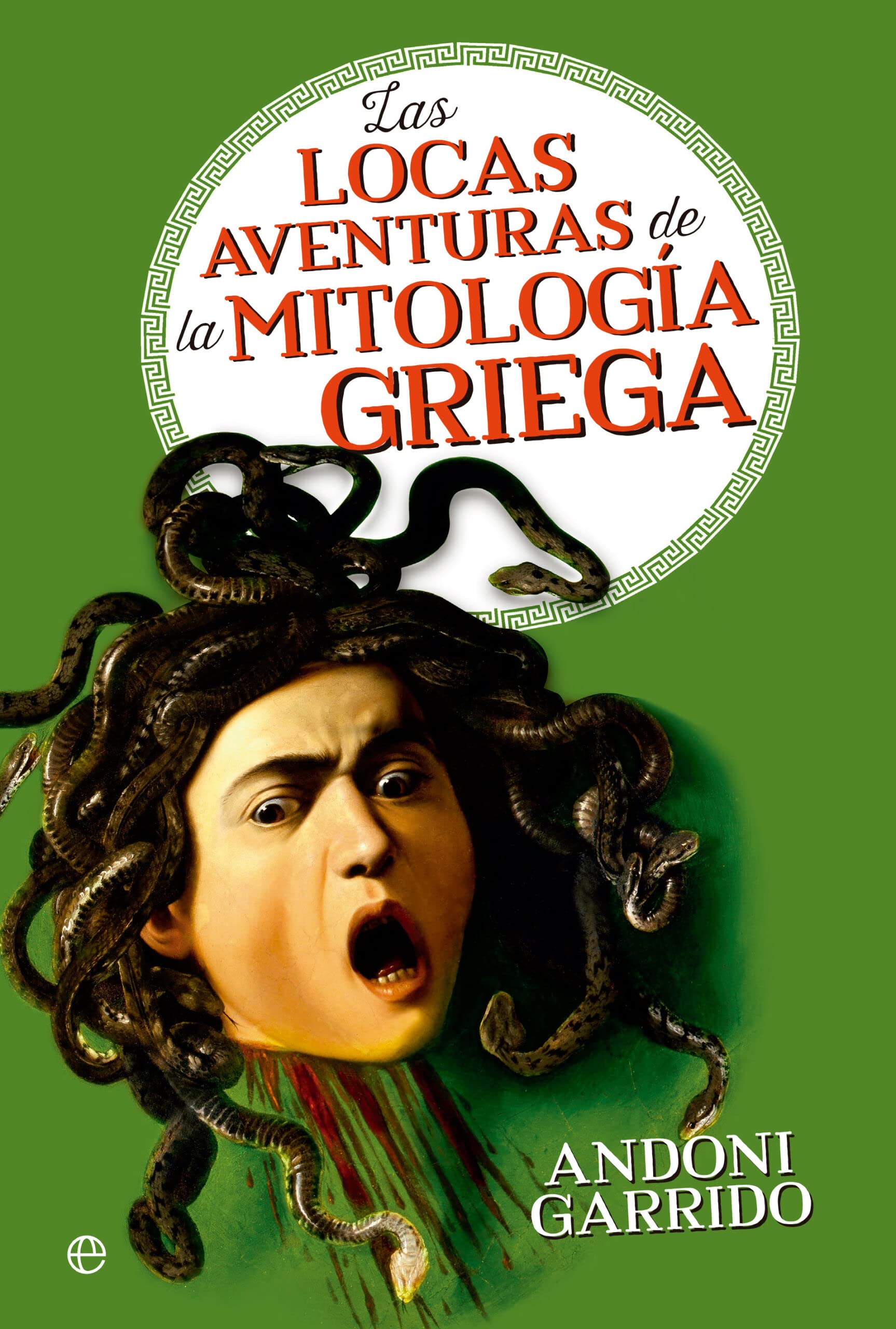 Libro: Las locas aventuras de la mitología griega (HISTORIA)