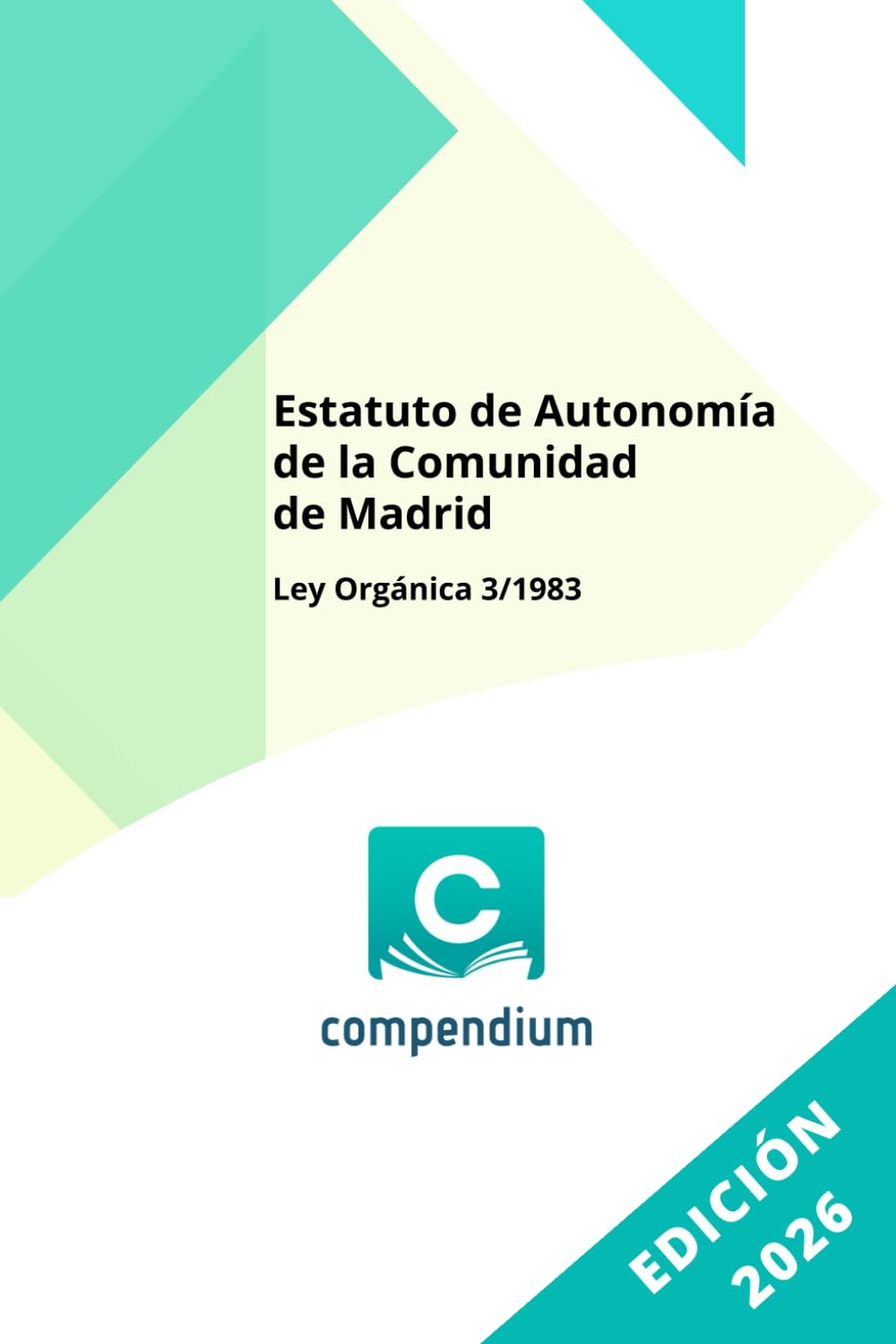 Libro: Estatuto de Autonomía de la Comunidad de Madrid: Ley Orgánica 3/1983 (Spanish Edition)