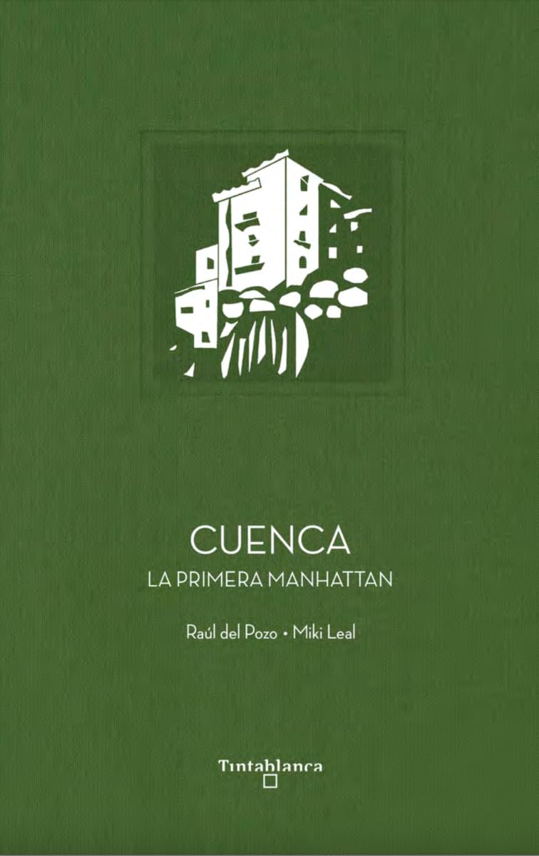 Libro: Cuenca: La primera Manhattan: 6 (Patrimonio de la Humanidad)