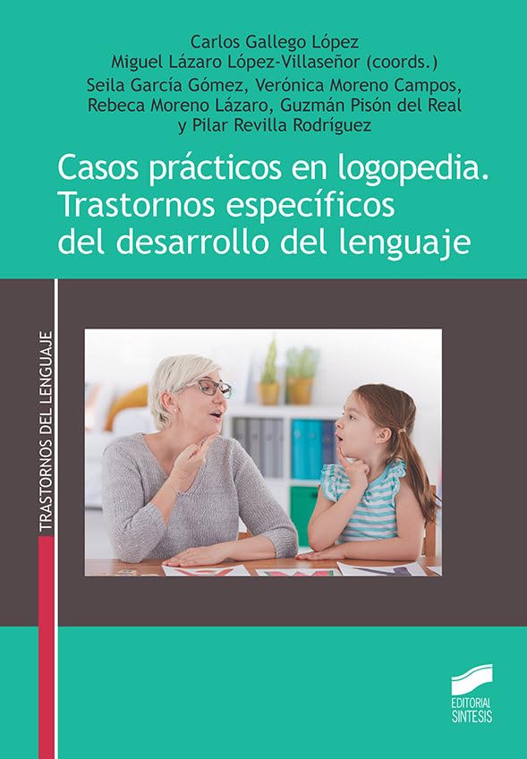 Libro: Casos prácticos en logopedia. Trastornos específicos del desarrollo del lenguaje