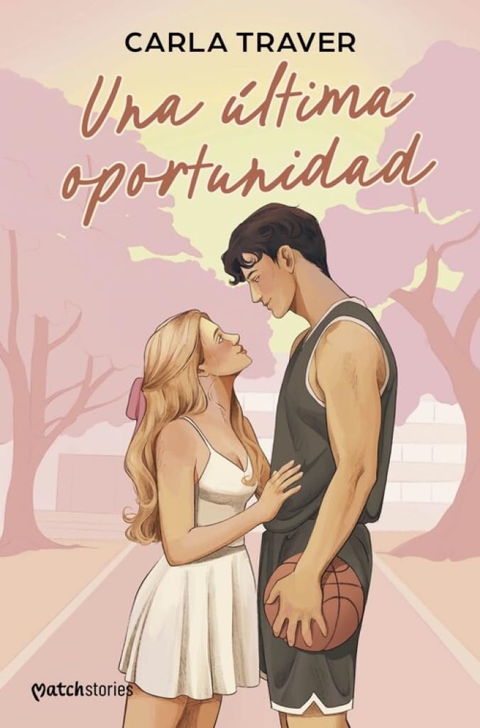 Una última oportunidad (Matchstories Romántica Contemporánea)