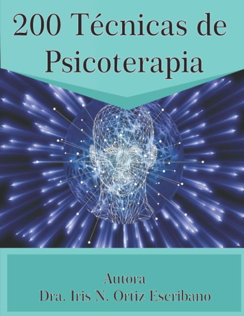 Libro: 200 Técnicas de Psicoterapia: Manual para profesionales y estudiantes de psicología y consejería (Spanish Edition)